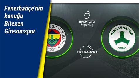F­e­n­e­r­b­a­h­ç­e­­n­i­n­ ­k­o­n­u­ğ­u­ ­G­i­r­e­s­u­n­s­p­o­r­